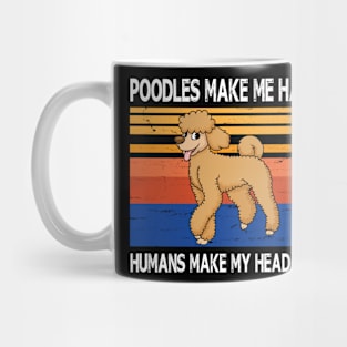 Poodles Make Me Happy Humans Make My Head Hurt Summer Holidays Christmas In July Vintage Retro Mug